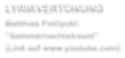 LYRIKVERTONUNG Matthias Politycki: “Sommernachtstraum” (Link auf www.youtube.com)